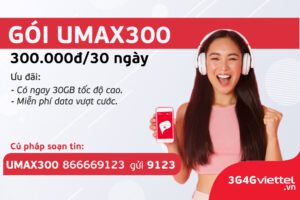 umax300-viettel-goi-cuoc-uu-dai-bat-tan