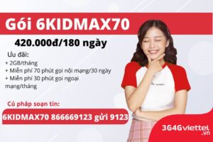 6KIDMAX70 Viettel gói cước dài hạn ưu đãi lớn 1 6kidmax70-viettel-goi-cuoc-dai-han-uu-dai-lon