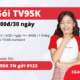 Gói cước TV95K Viettel – Miễn phí xem TV360 Standard