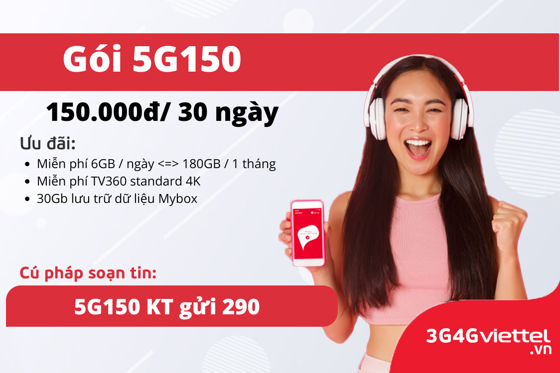 5G150 Viettel – 6GB/ngày + Free TV360 4K + 30Gb MyBox